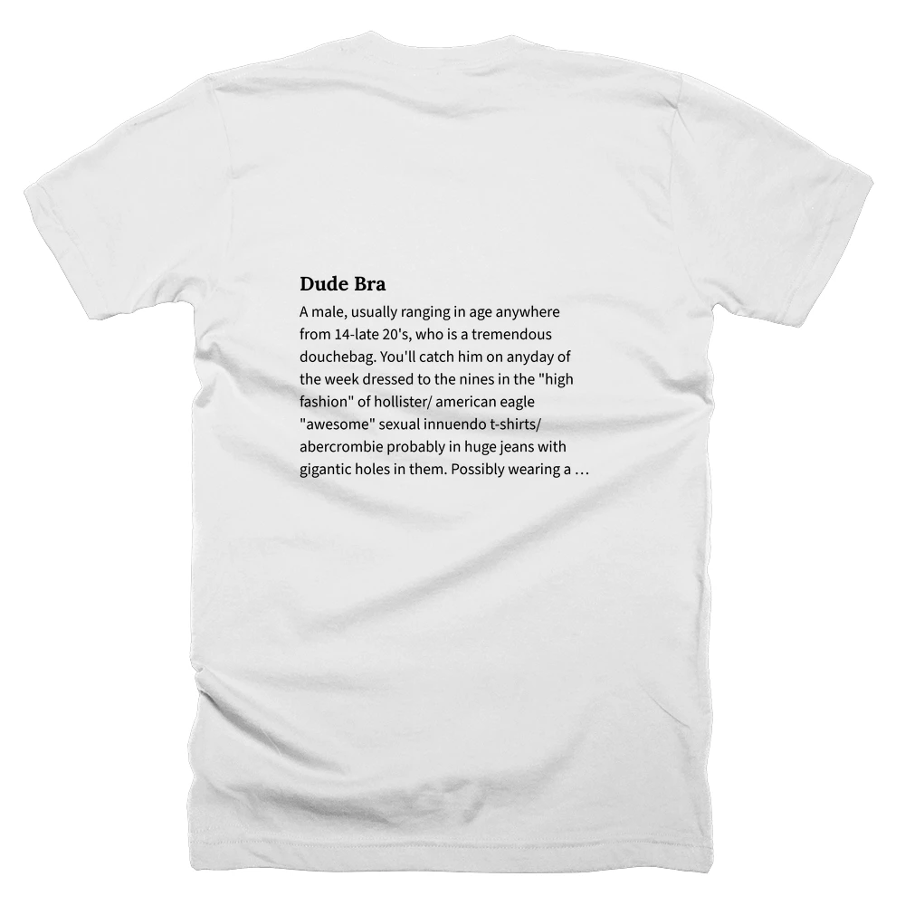 T-shirt with a definition of 'Dude Bra' printed on the back