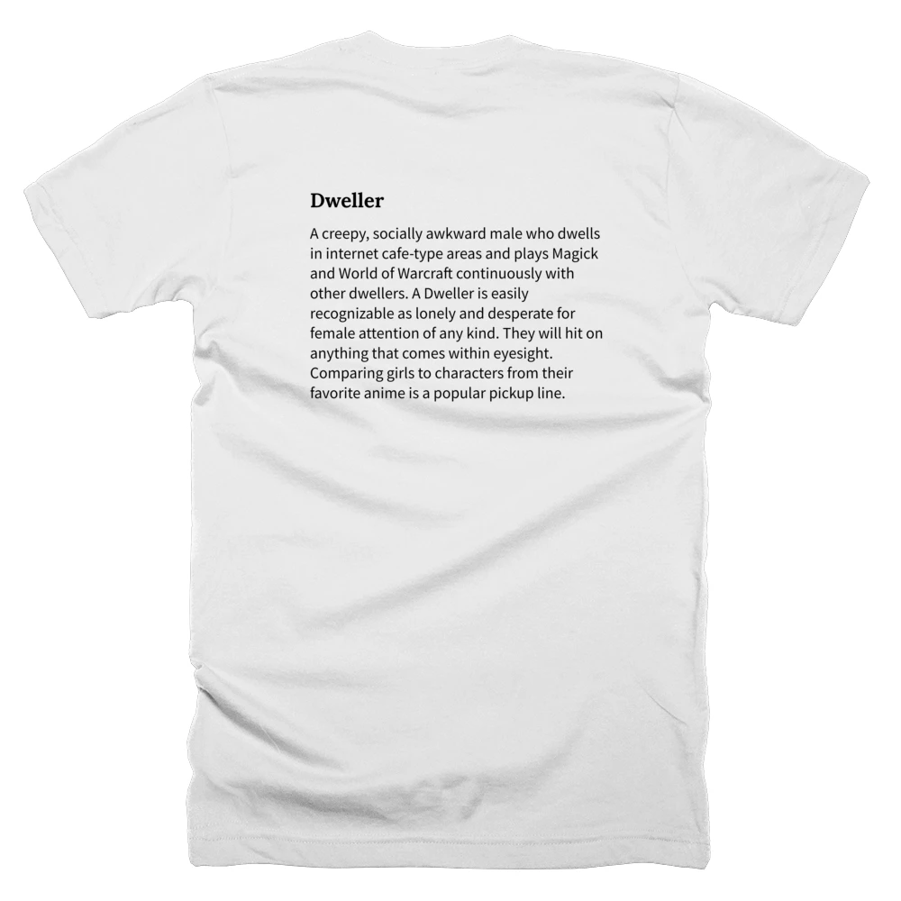 T-shirt with a definition of 'Dweller' printed on the back