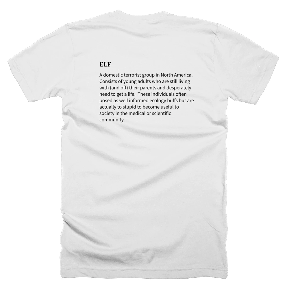 T-shirt with a definition of 'ELF' printed on the back