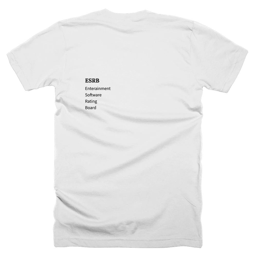 T-shirt with a definition of 'ESRB' printed on the back