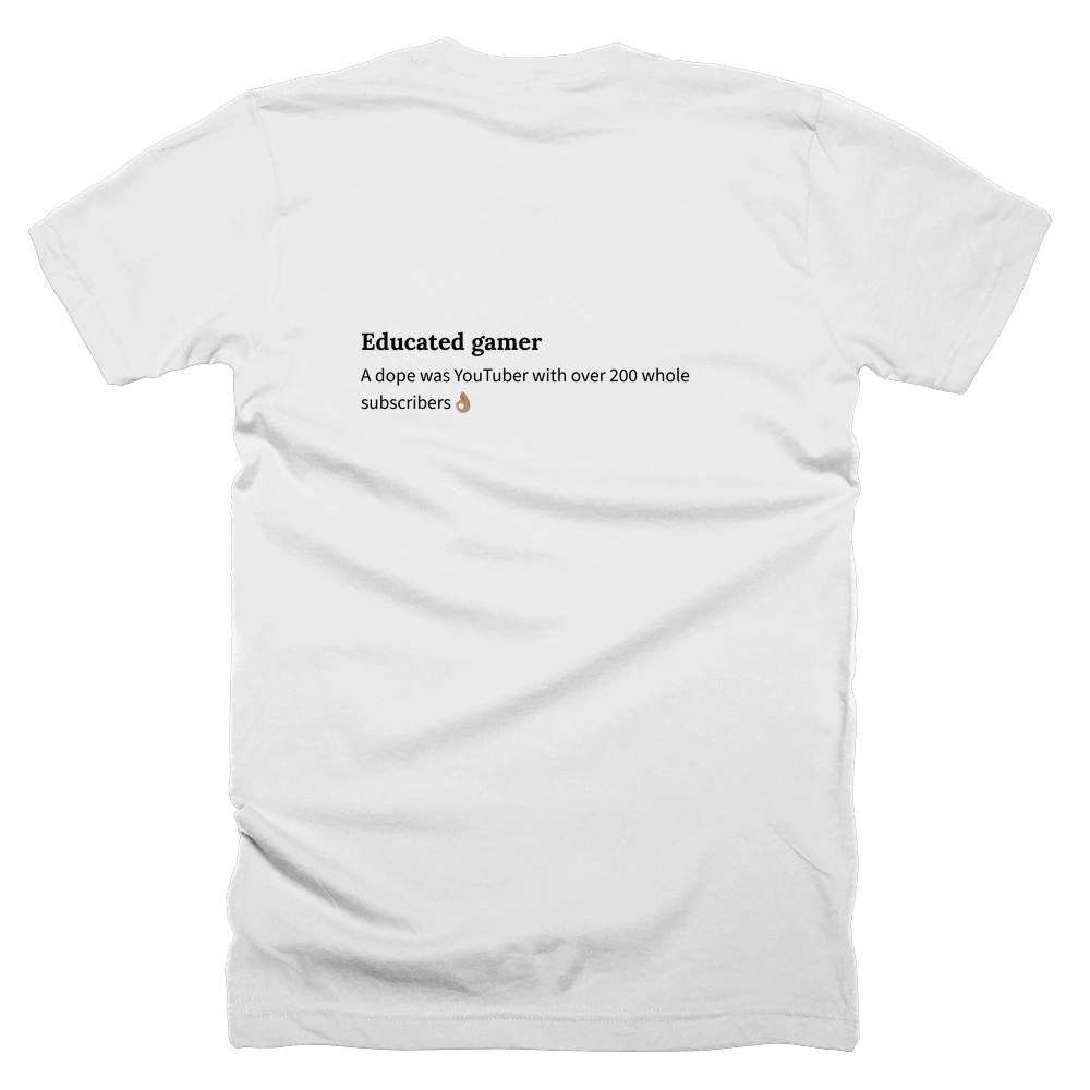 T-shirt with a definition of 'Educated gamer' printed on the back