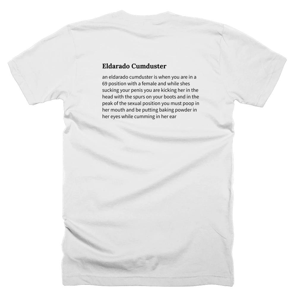 T-shirt with a definition of 'Eldarado Cumduster' printed on the back