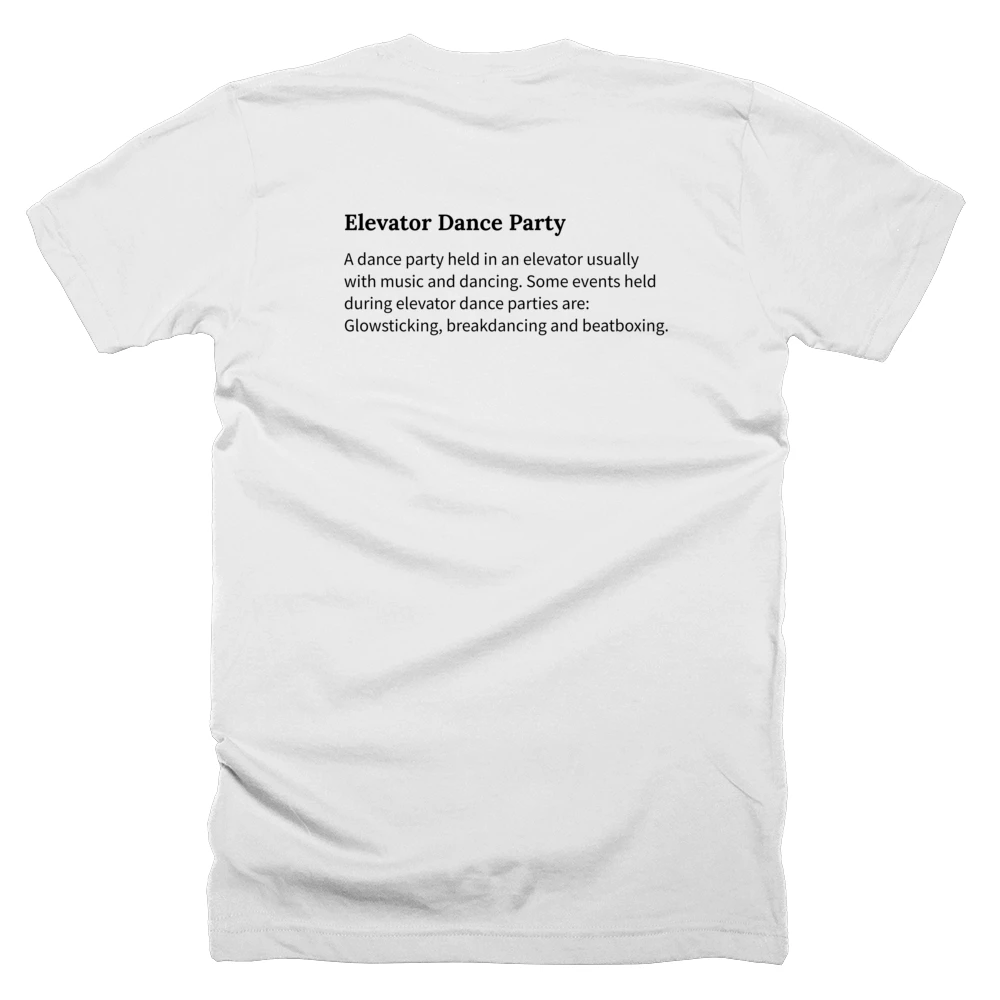 T-shirt with a definition of 'Elevator Dance Party' printed on the back