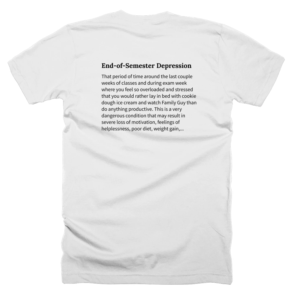 T-shirt with a definition of 'End-of-Semester Depression' printed on the back