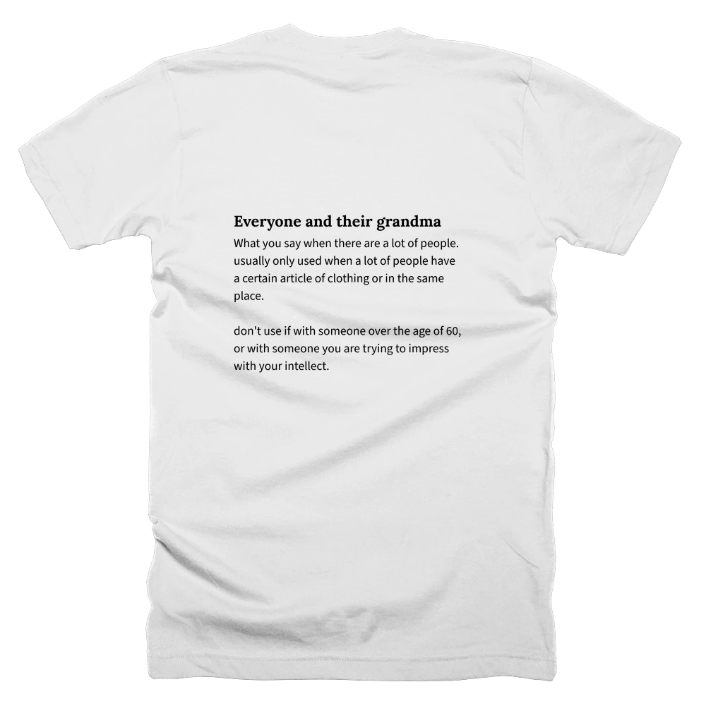 T-shirt with a definition of 'Everyone and their grandma' printed on the back