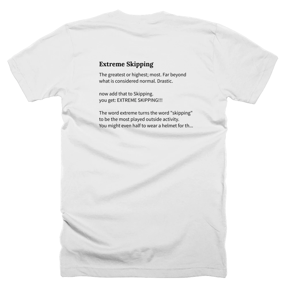 T-shirt with a definition of 'Extreme Skipping' printed on the back