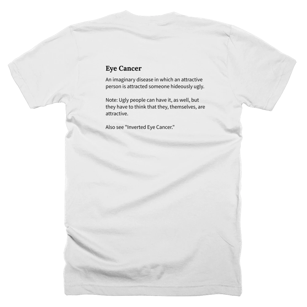 T-shirt with a definition of 'Eye Cancer' printed on the back