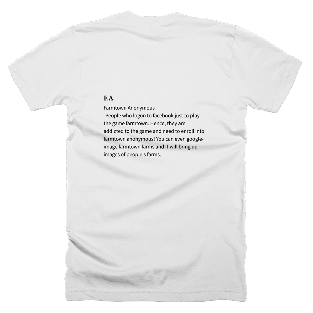 T-shirt with a definition of 'F.A.' printed on the back