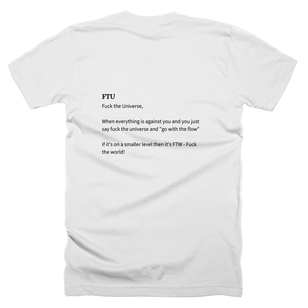 T-shirt with a definition of 'FTU' printed on the back