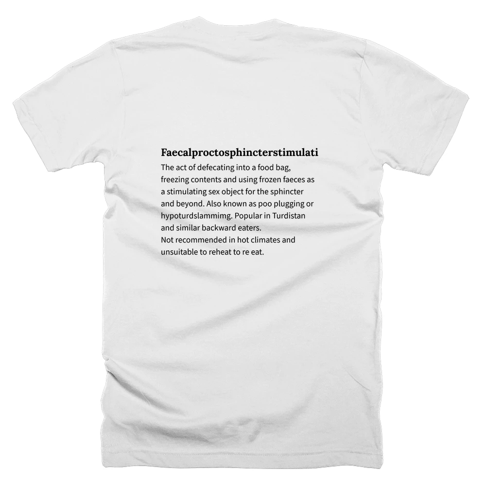 T-shirt with a definition of 'Faecalproctosphincterstimulation' printed on the back