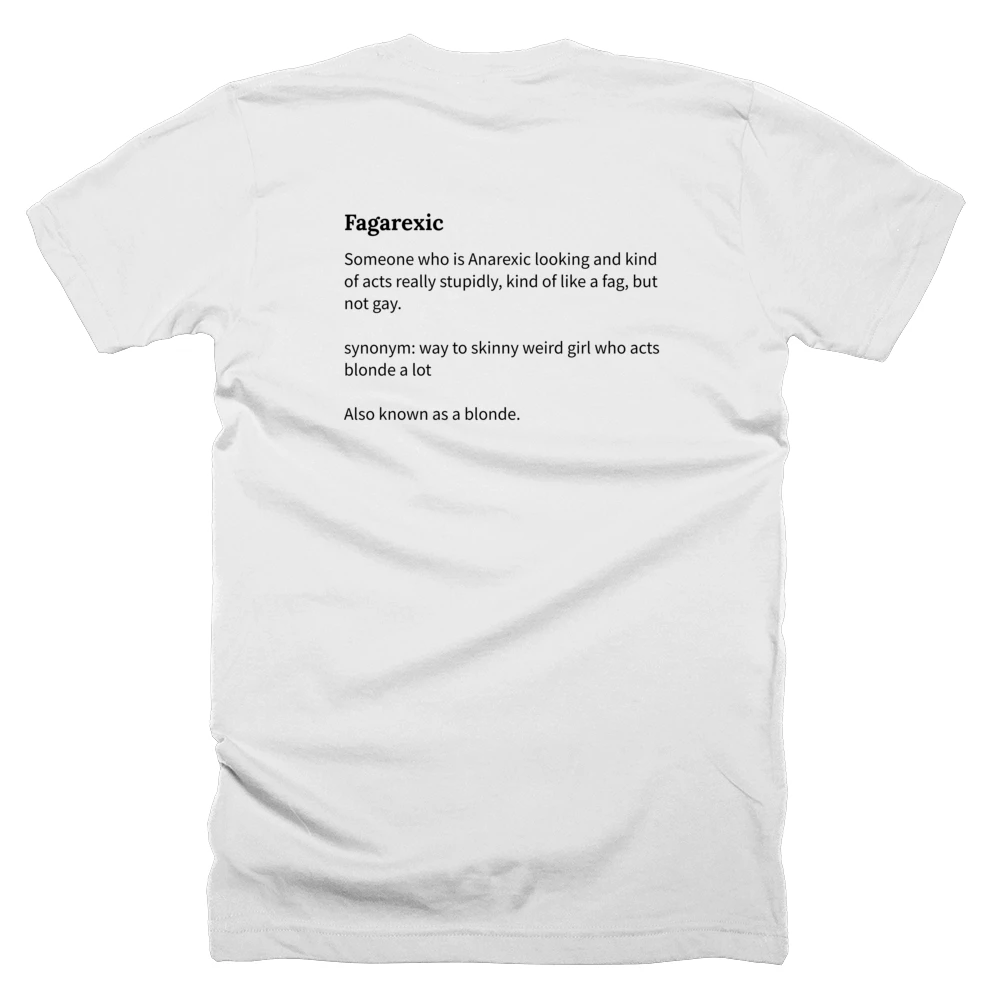 T-shirt with a definition of 'Fagarexic' printed on the back