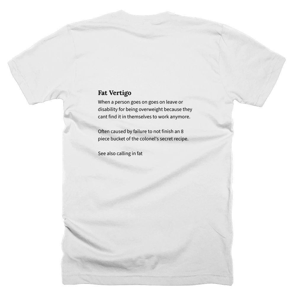 T-shirt with a definition of 'Fat Vertigo' printed on the back