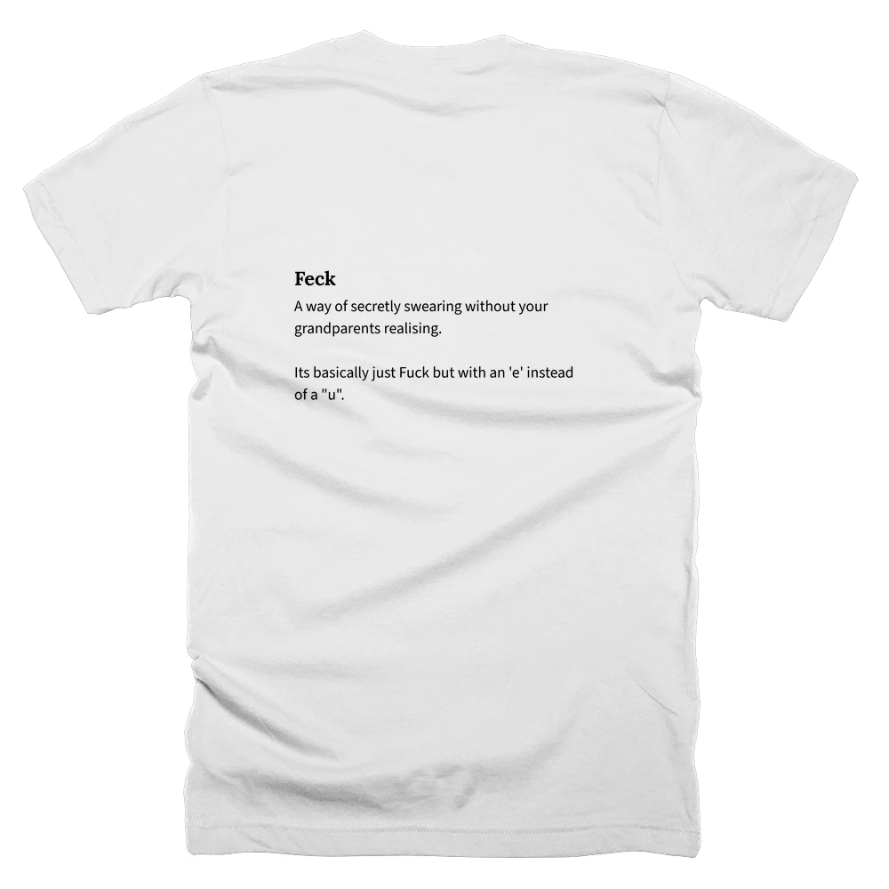 T-shirt with a definition of 'Feck' printed on the back