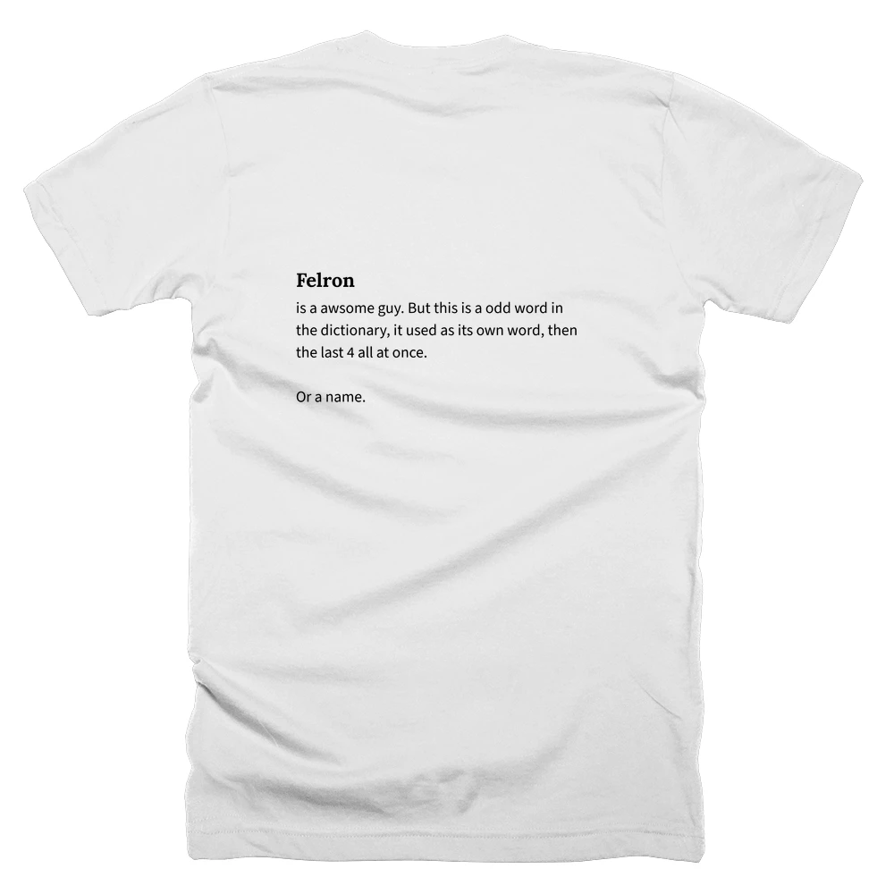 T-shirt with a definition of 'Felron' printed on the back