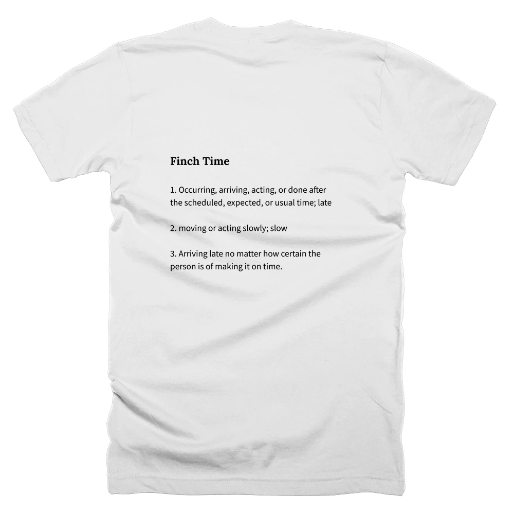 T-shirt with a definition of 'Finch Time' printed on the back