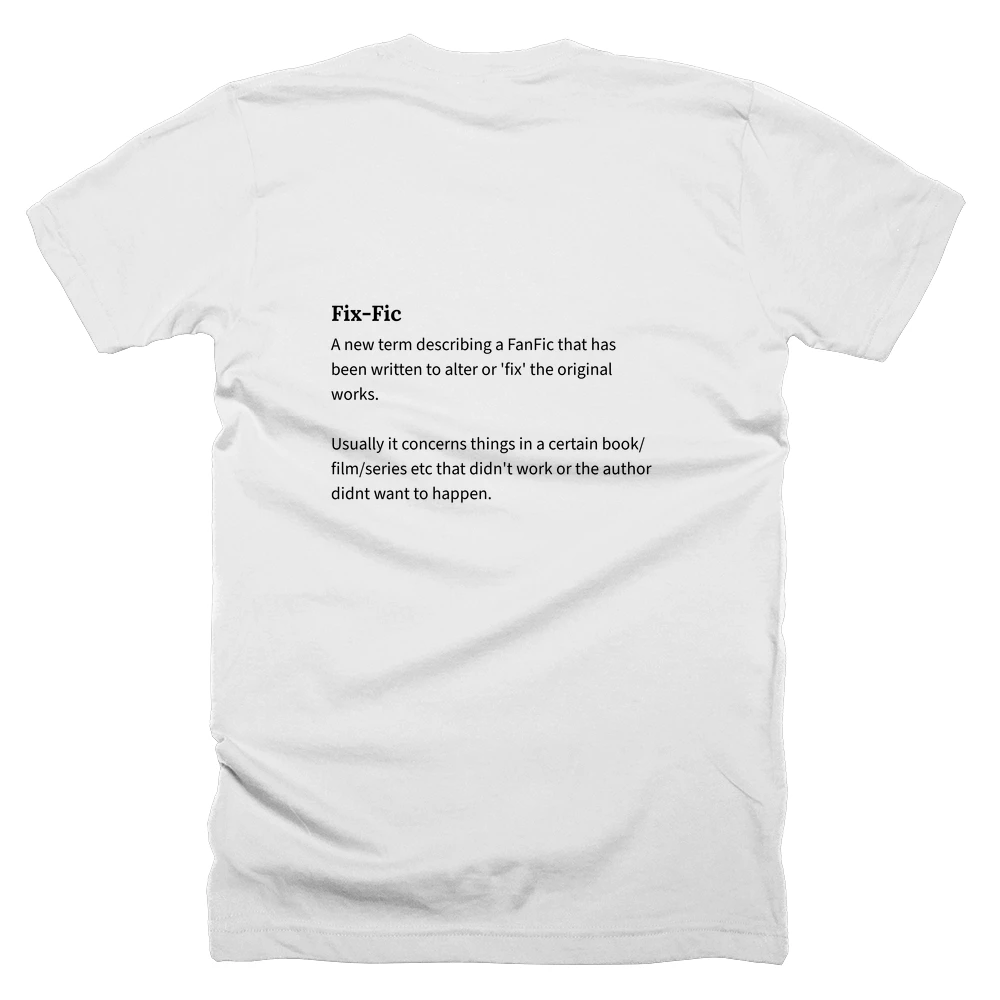 T-shirt with a definition of 'Fix-Fic' printed on the back