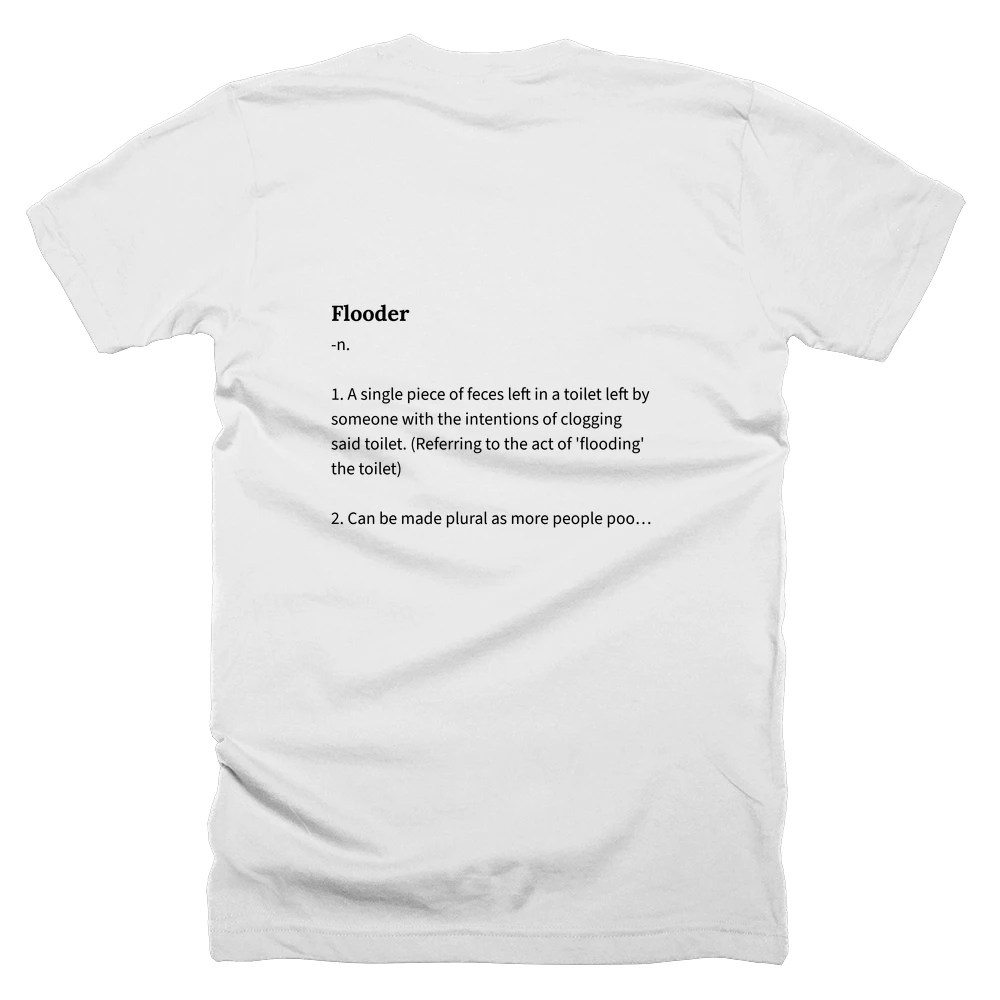 T-shirt with a definition of 'Flooder' printed on the back