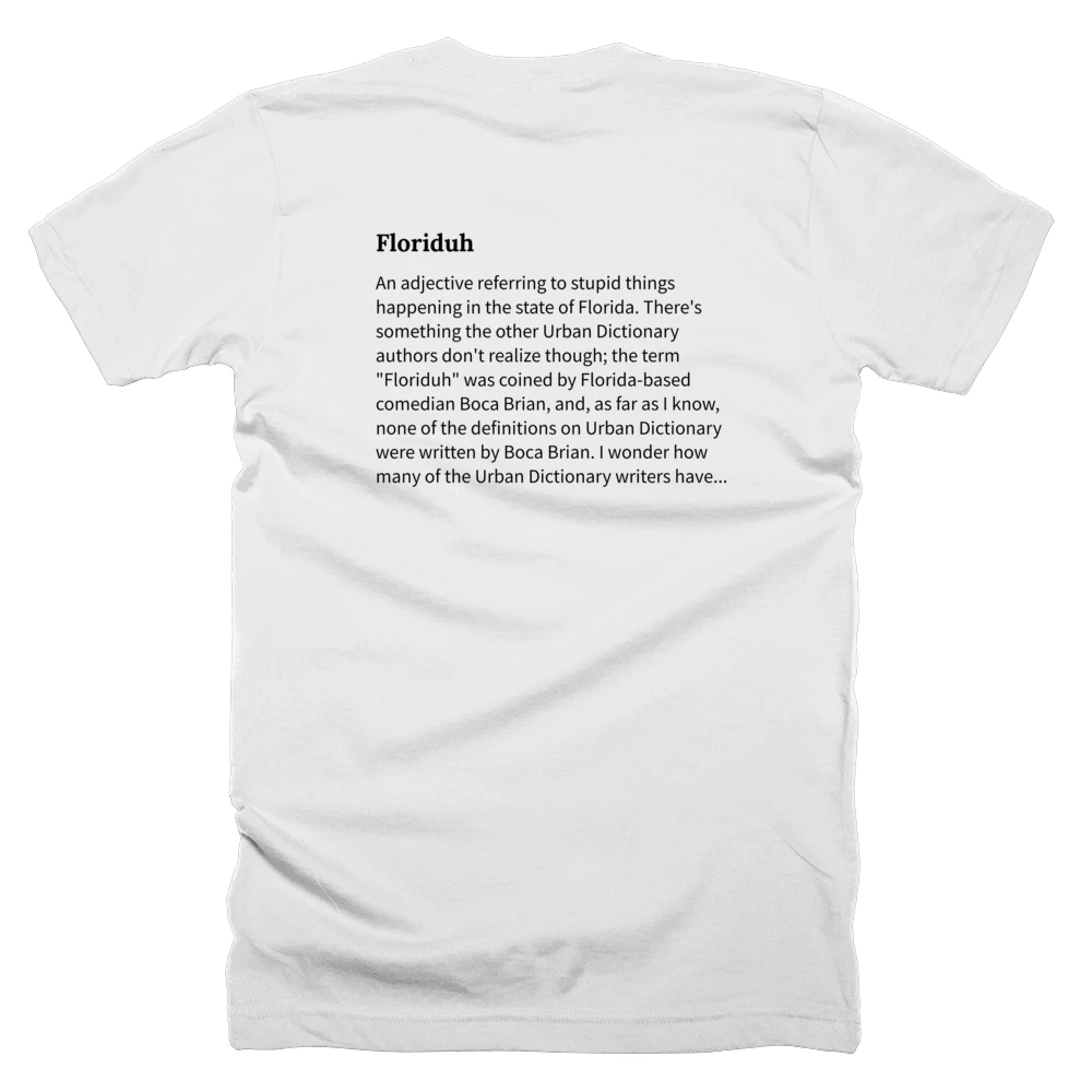 T-shirt with a definition of 'Floriduh' printed on the back