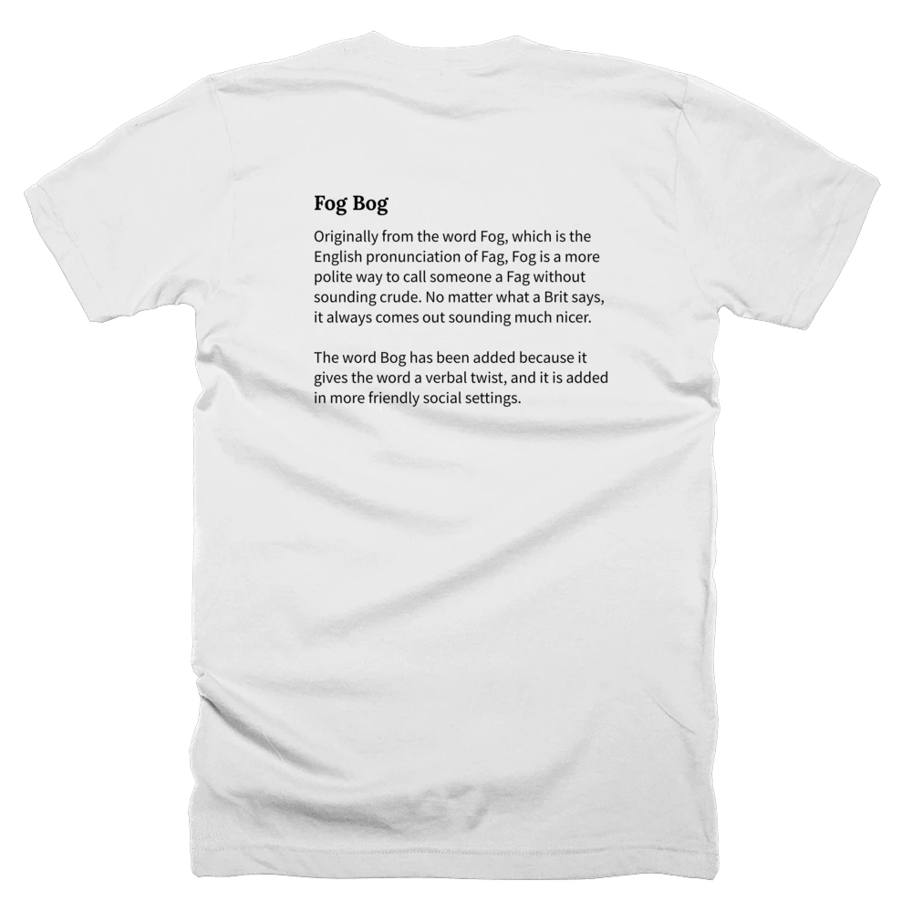 T-shirt with a definition of 'Fog Bog' printed on the back