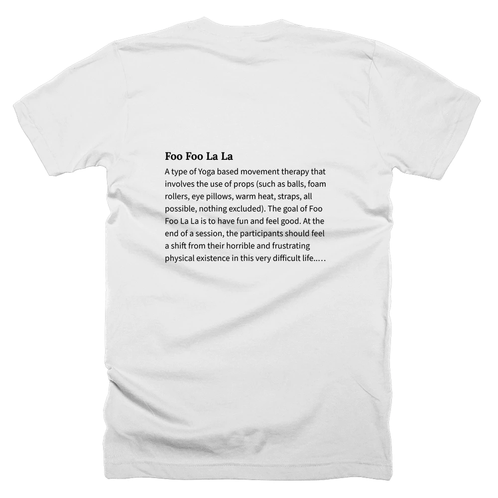 T-shirt with a definition of 'Foo Foo La La' printed on the back