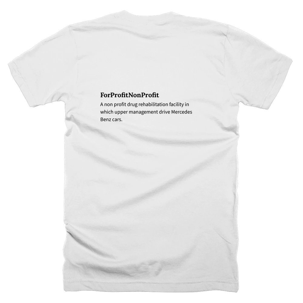 T-shirt with a definition of 'ForProfitNonProfit' printed on the back