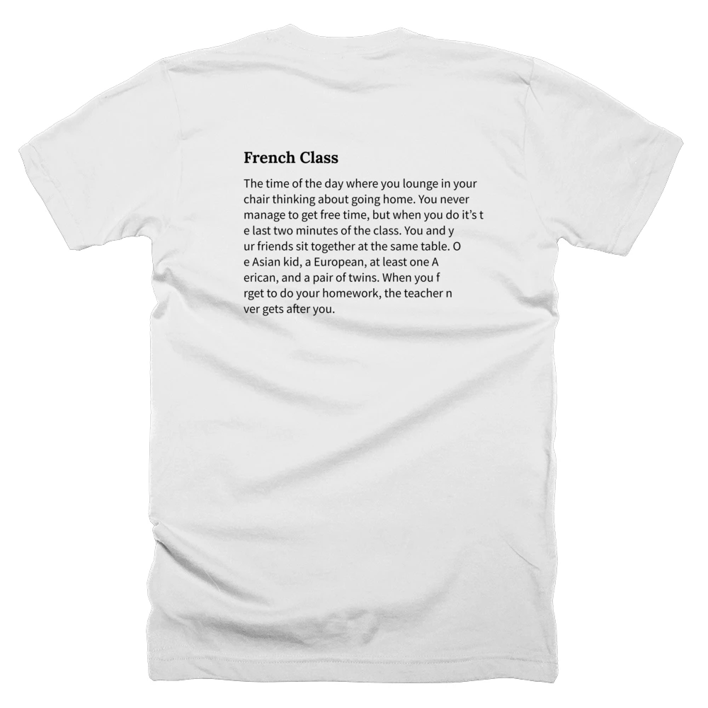 T-shirt with a definition of 'French Class' printed on the back
