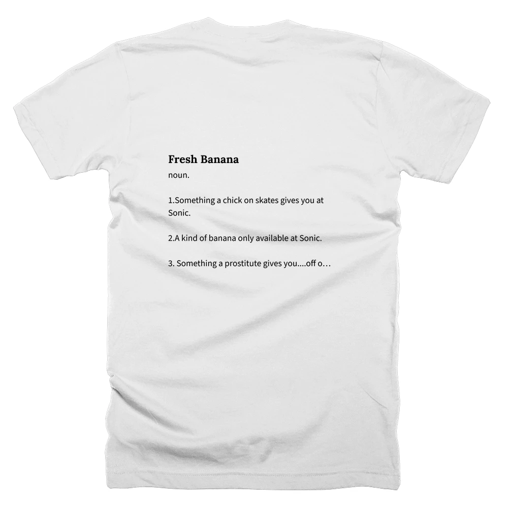 T-shirt with a definition of 'Fresh Banana' printed on the back