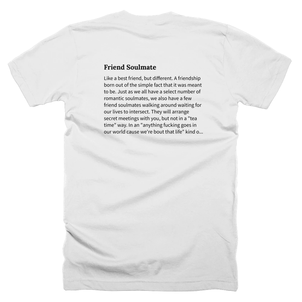 T-shirt with a definition of 'Friend Soulmate' printed on the back