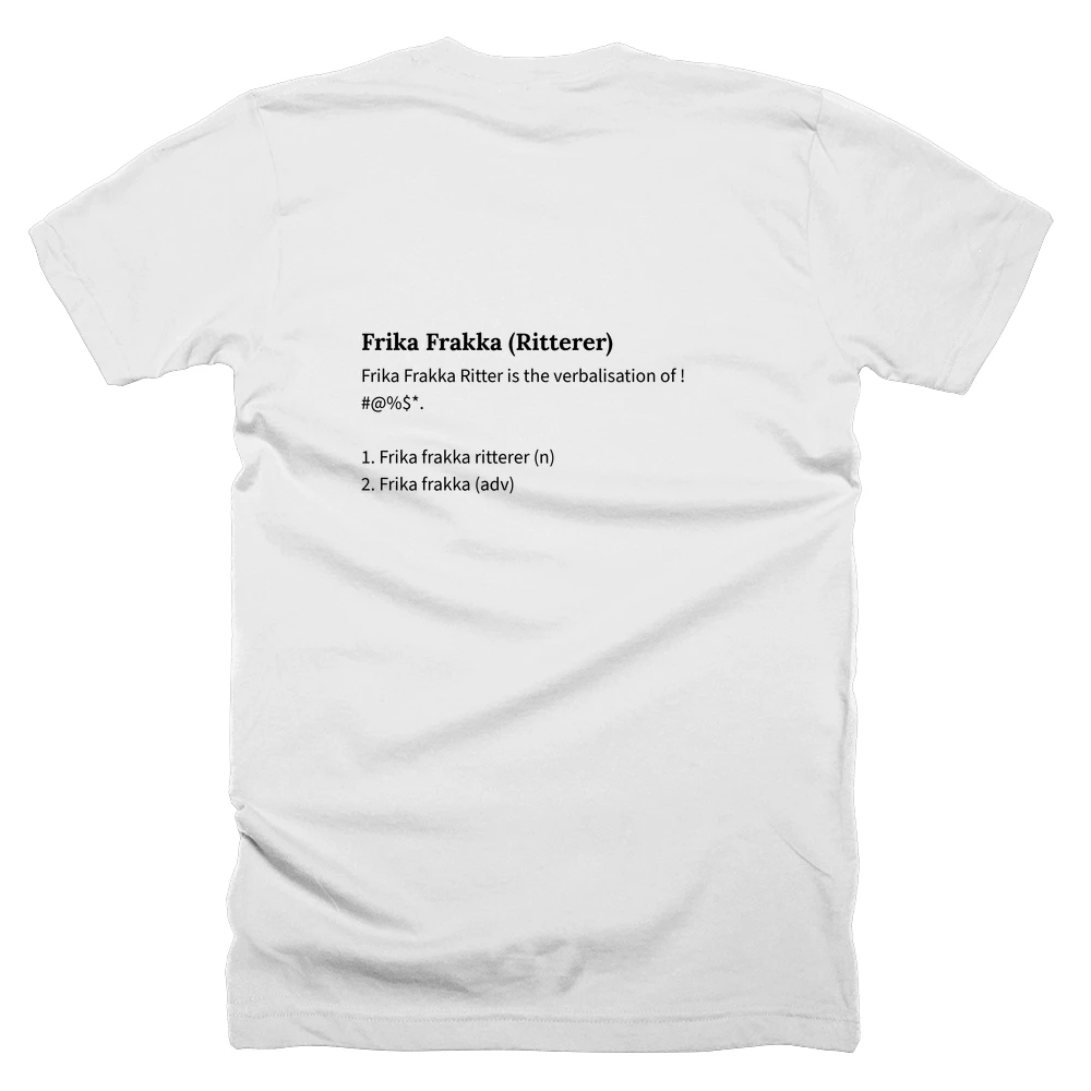 T-shirt with a definition of 'Frika Frakka (Ritterer)' printed on the back