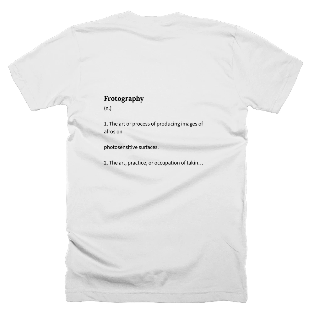 T-shirt with a definition of 'Frotography' printed on the back