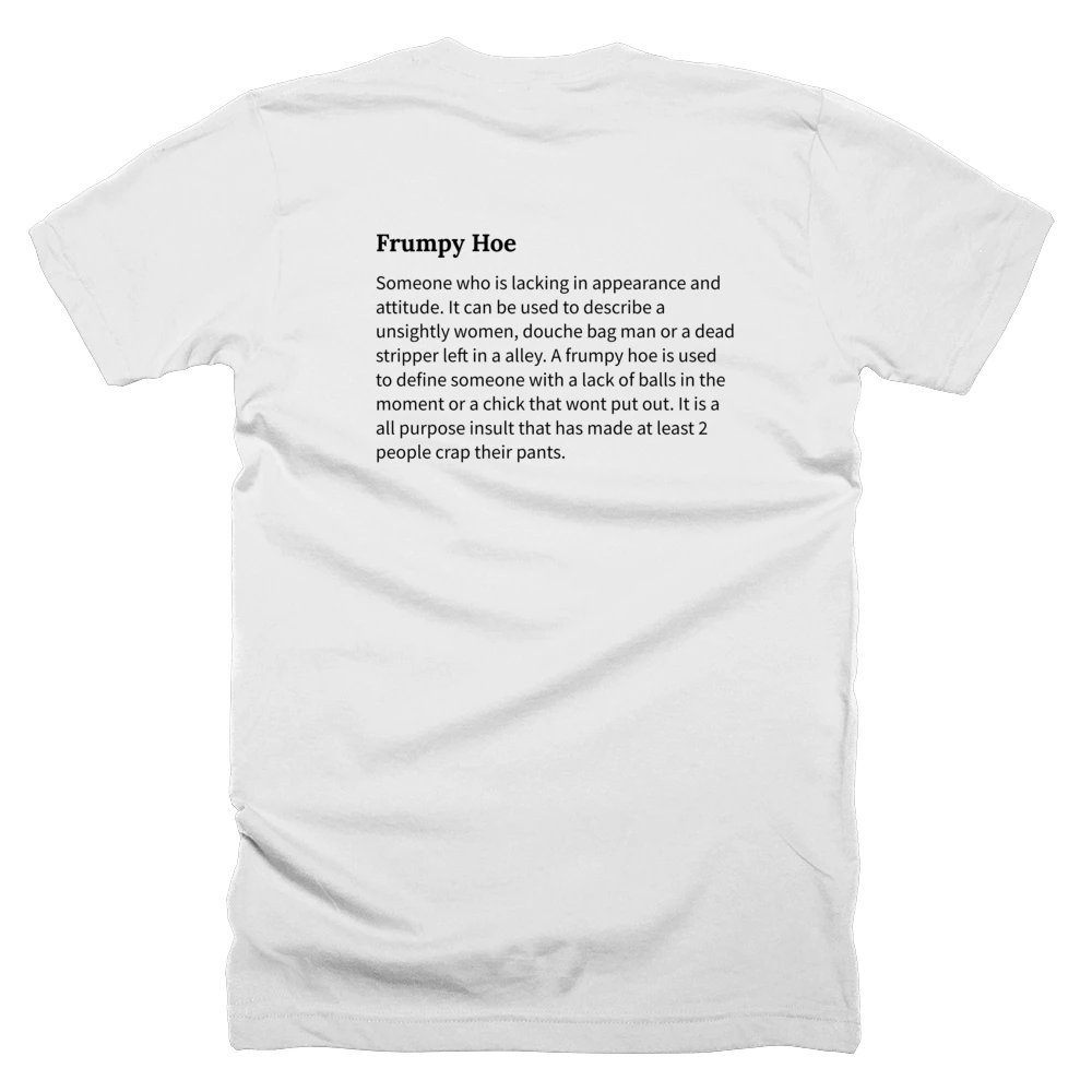 T-shirt with a definition of 'Frumpy Hoe' printed on the back
