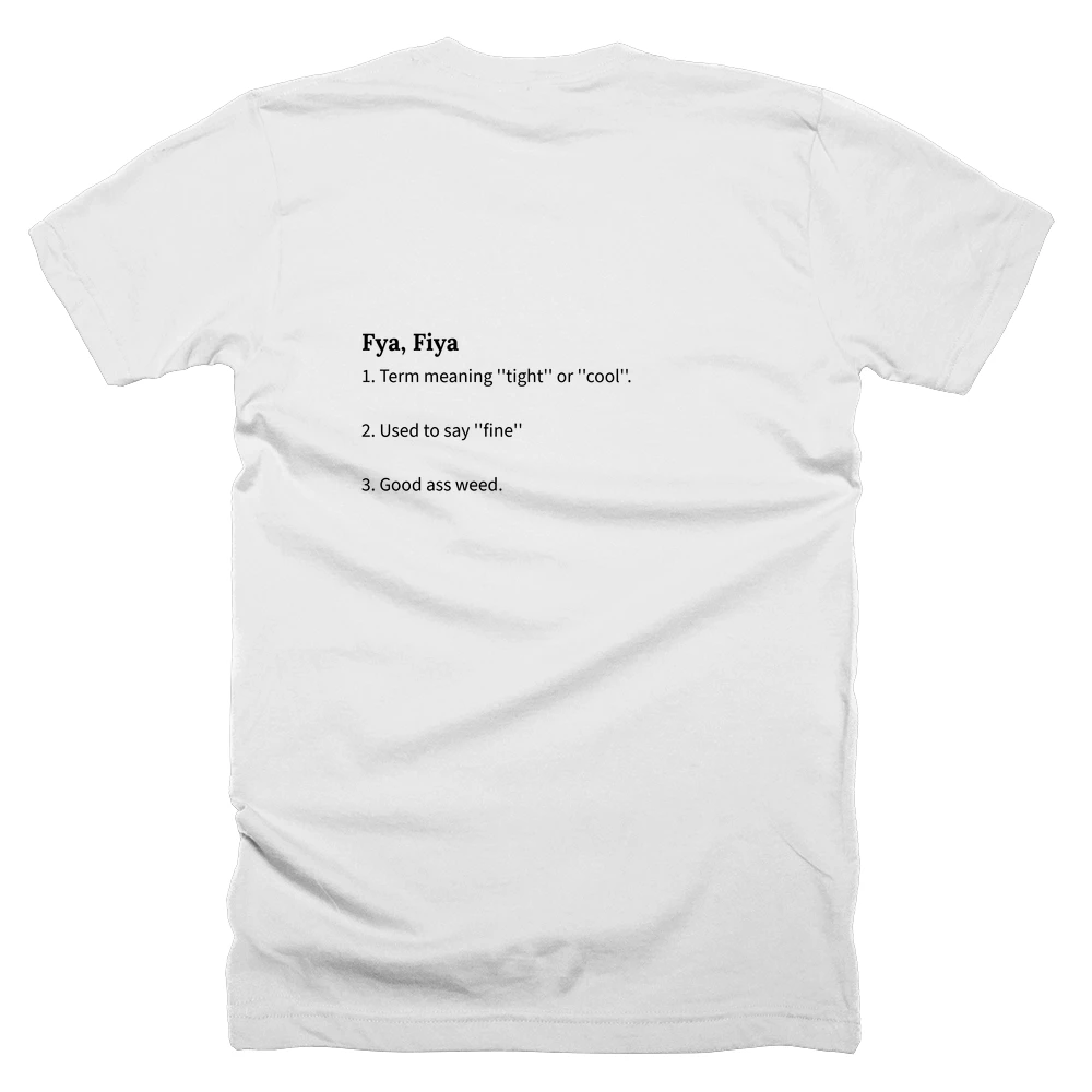 T-shirt with a definition of 'Fya, Fiya' printed on the back