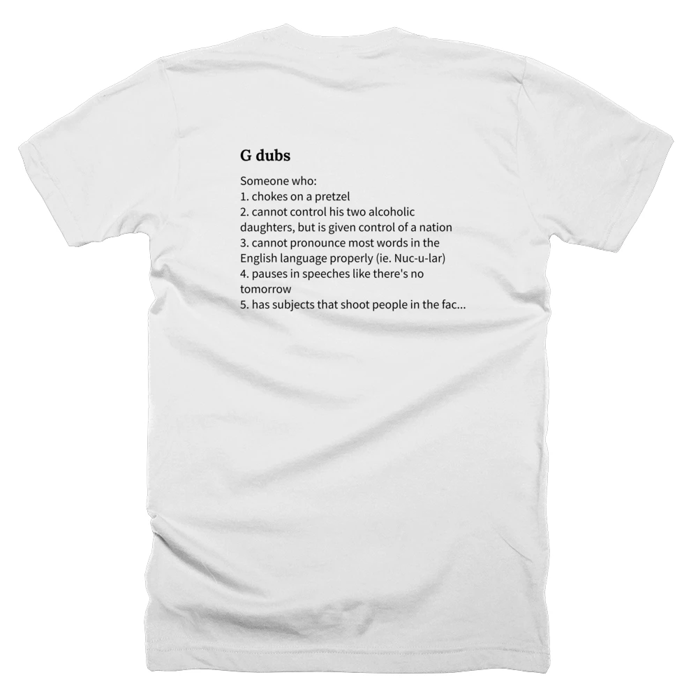 T-shirt with a definition of 'G dubs' printed on the back