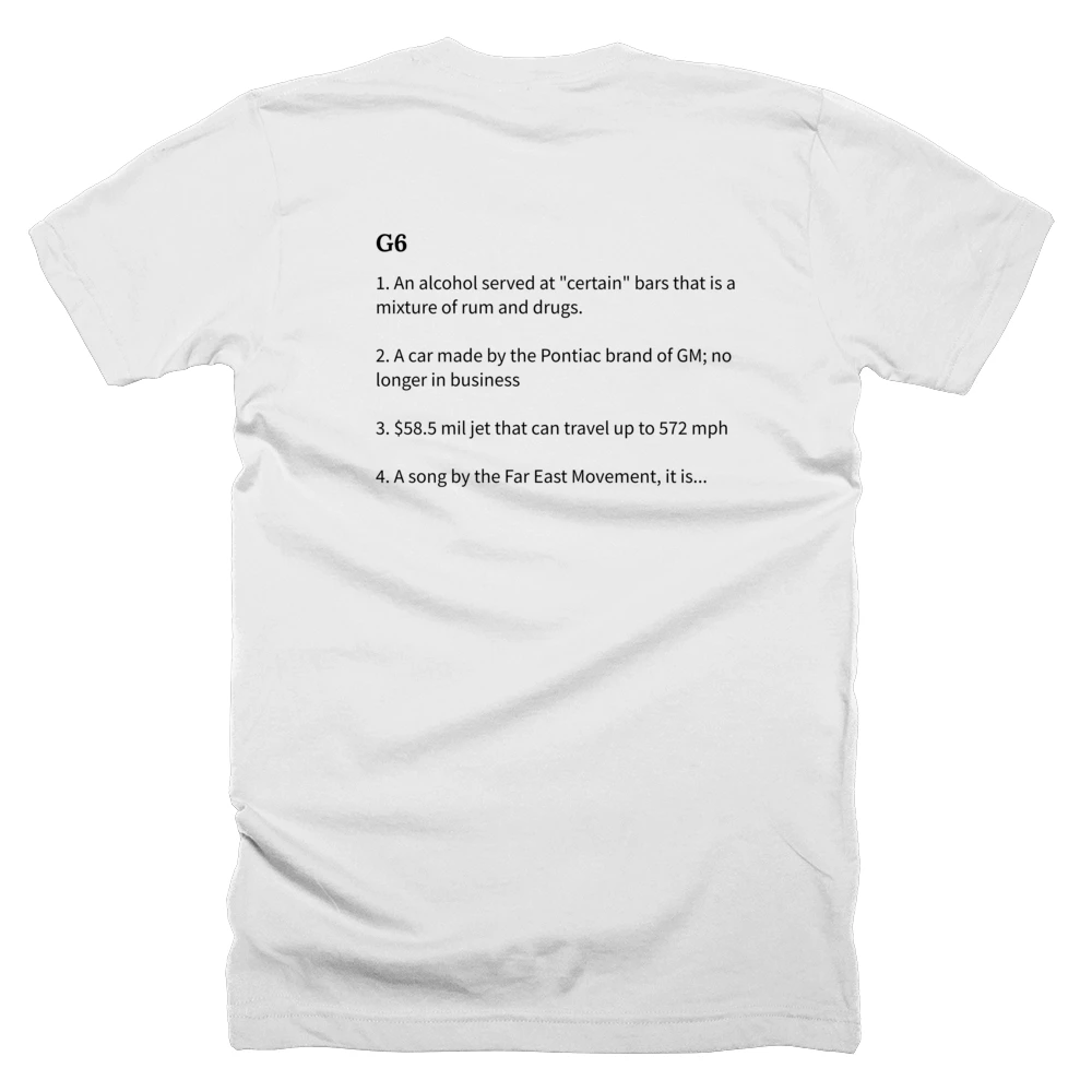 T-shirt with a definition of 'G6' printed on the back