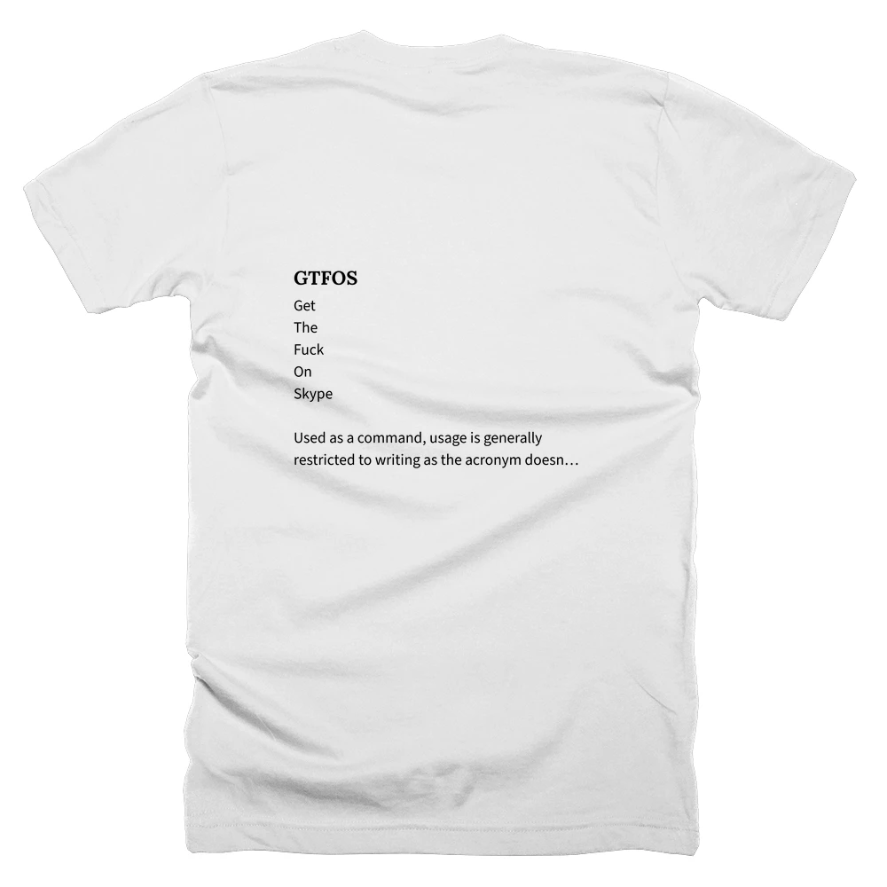 T-shirt with a definition of 'GTFOS' printed on the back