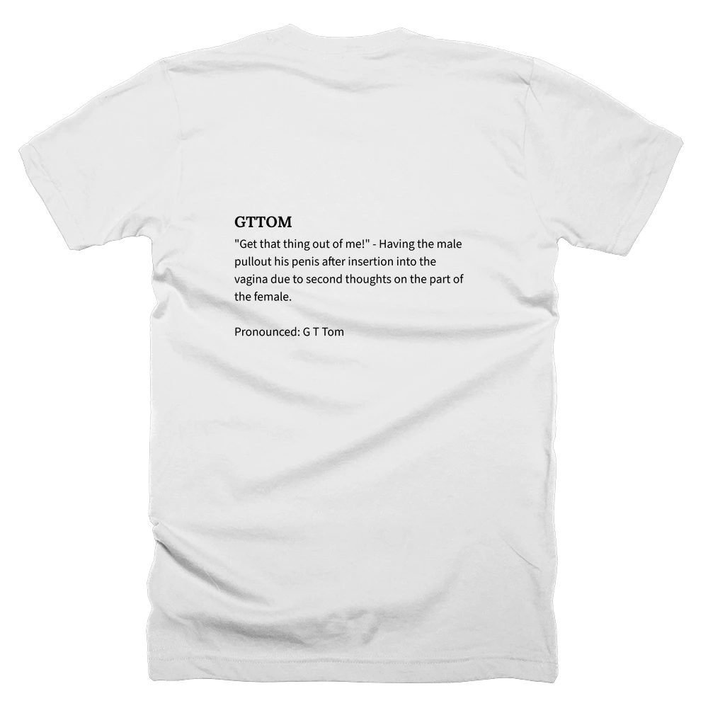 T-shirt with a definition of 'GTTOM' printed on the back