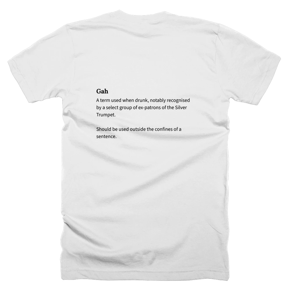 T-shirt with a definition of 'Gah' printed on the back