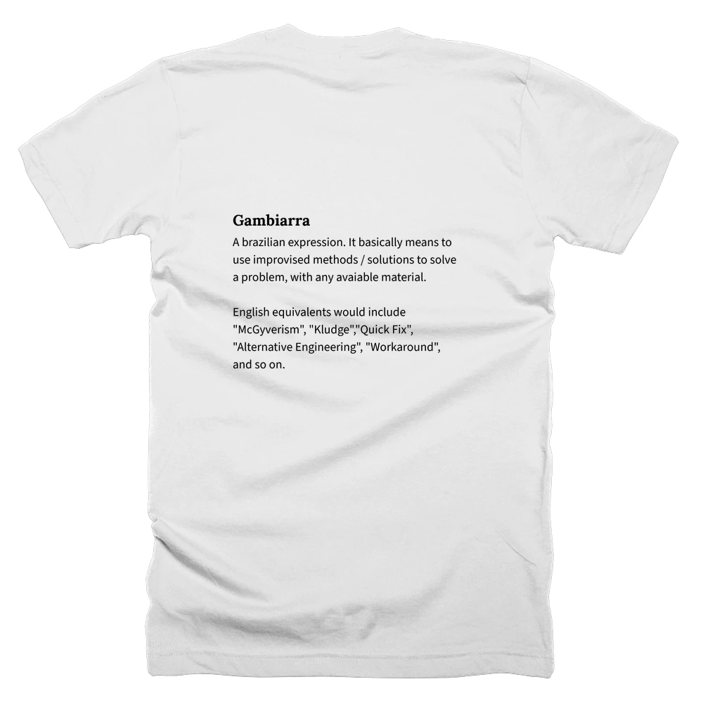 T-shirt with a definition of 'Gambiarra' printed on the back