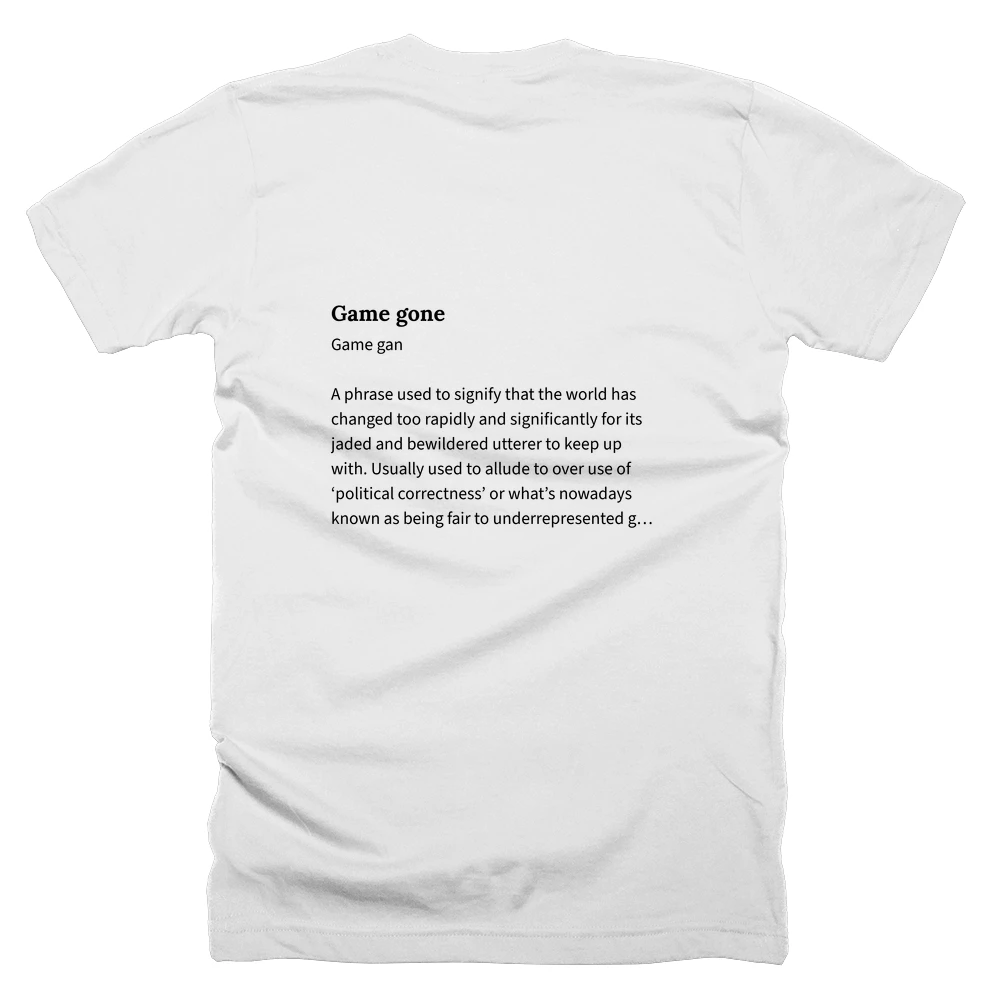 T-shirt with a definition of 'Game gone' printed on the back