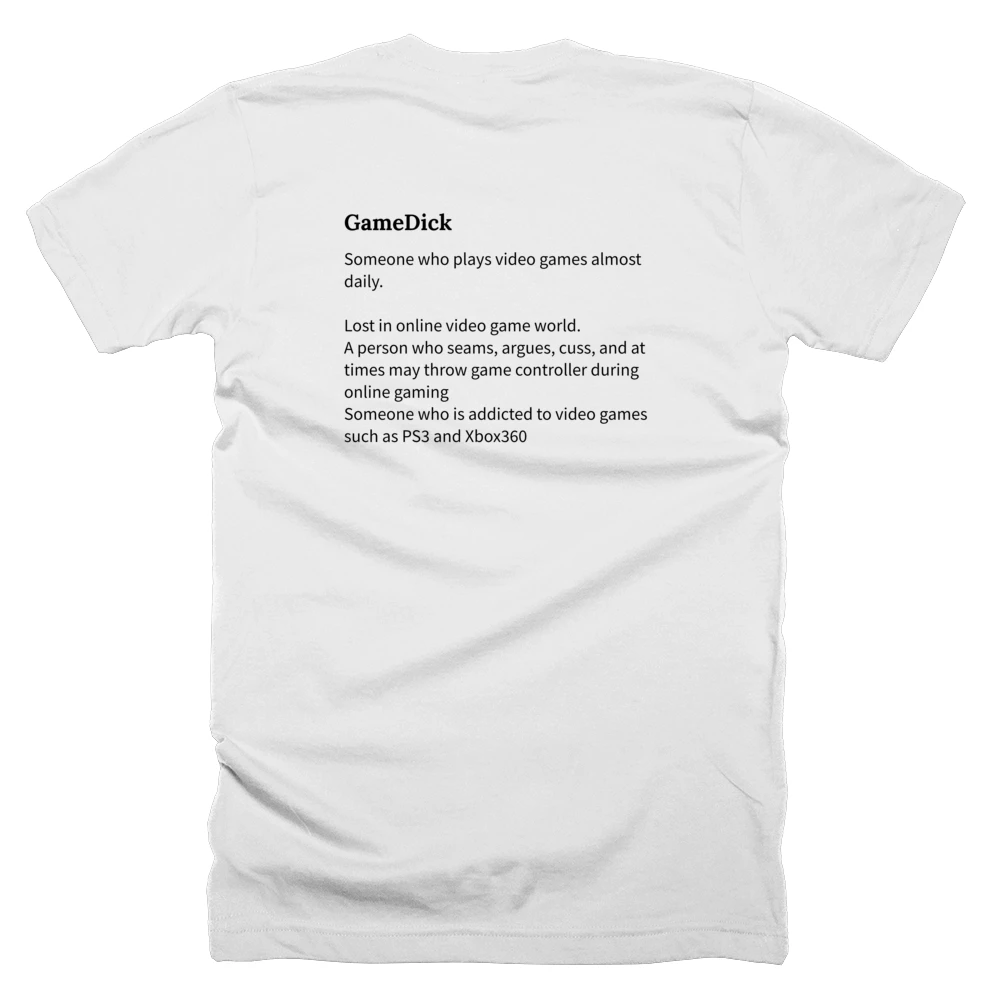 T-shirt with a definition of 'GameDick' printed on the back