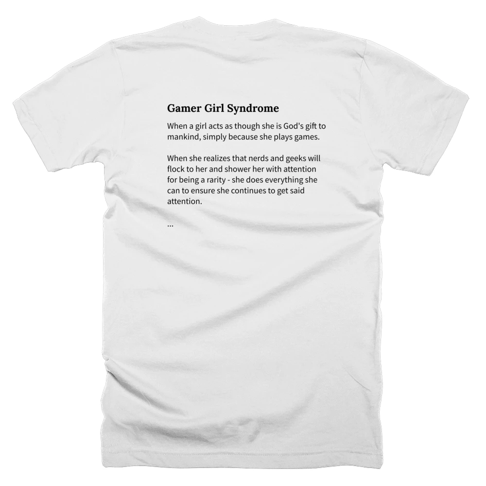 T-shirt with a definition of 'Gamer Girl Syndrome' printed on the back