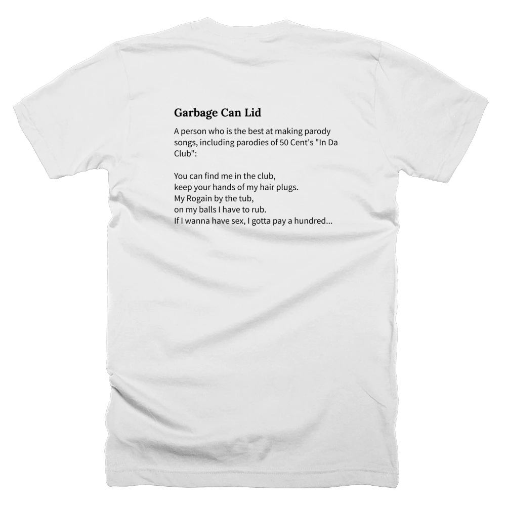 T-shirt with a definition of 'Garbage Can Lid' printed on the back
