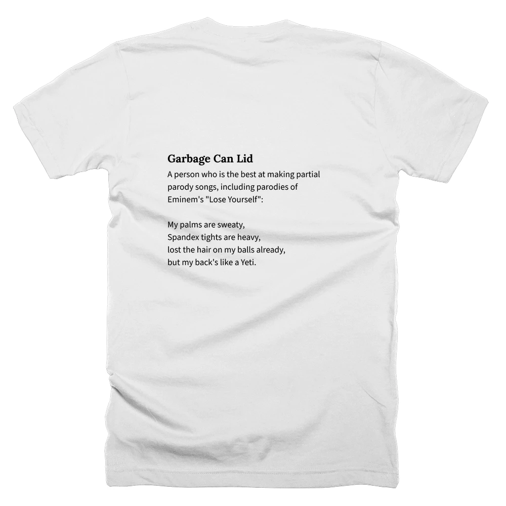 T-shirt with a definition of 'Garbage Can Lid' printed on the back