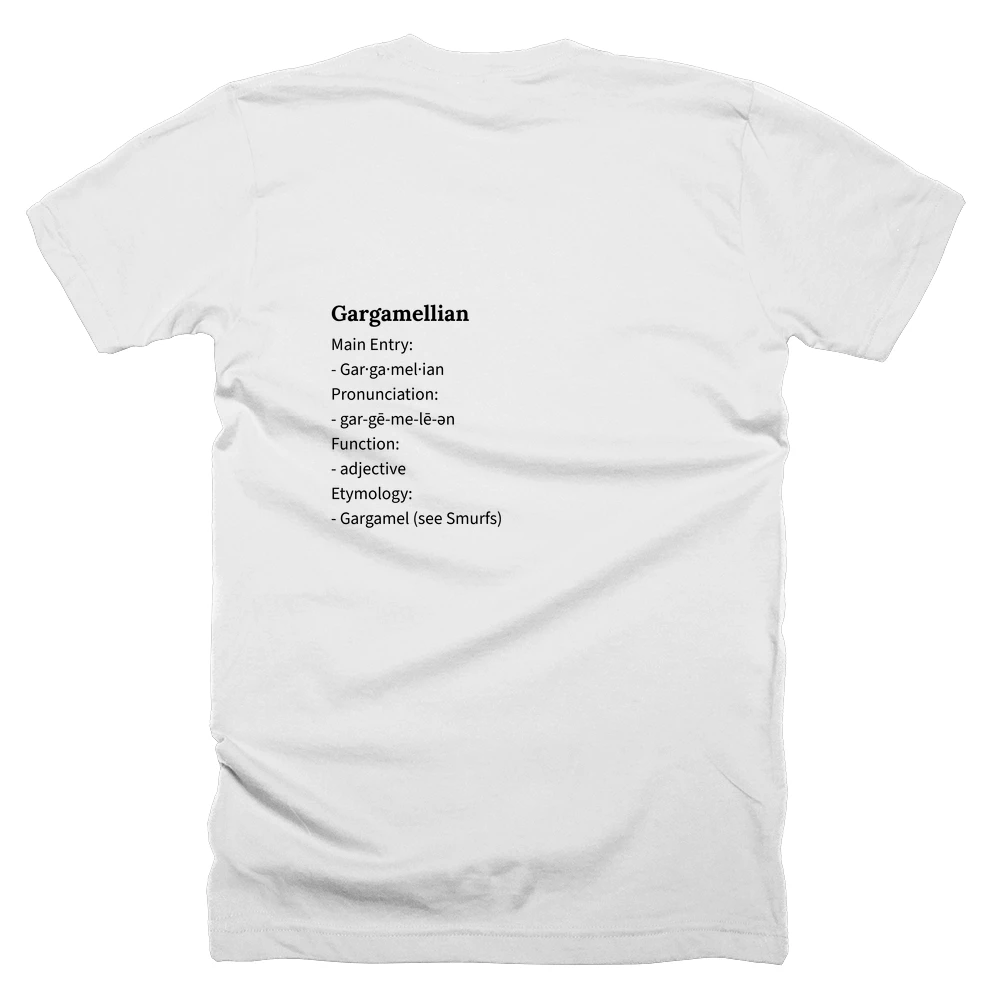 T-shirt with a definition of 'Gargamellian' printed on the back