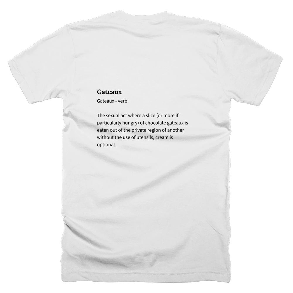 T-shirt with a definition of 'Gateaux' printed on the back