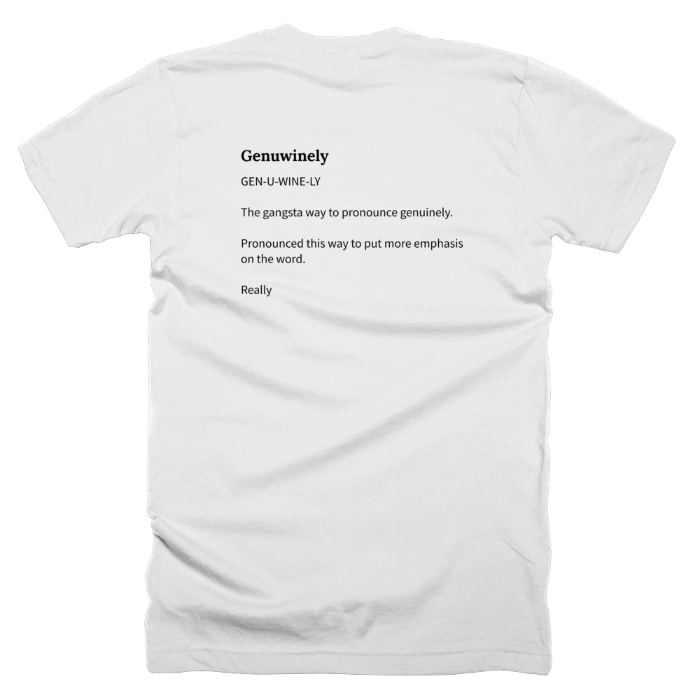T-shirt with a definition of 'Genuwinely' printed on the back