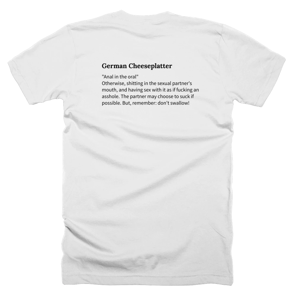 T-shirt with a definition of 'German Cheeseplatter' printed on the back