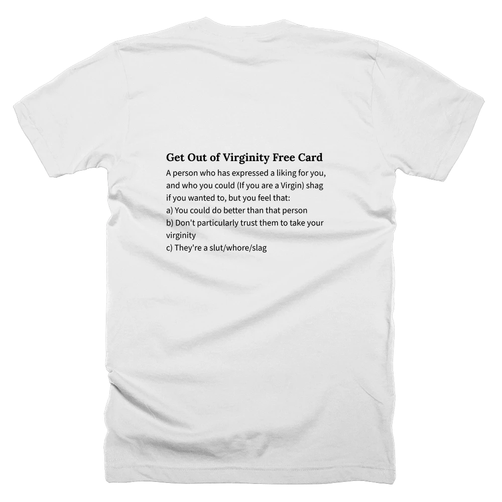 T-shirt with a definition of 'Get Out of Virginity Free Card' printed on the back
