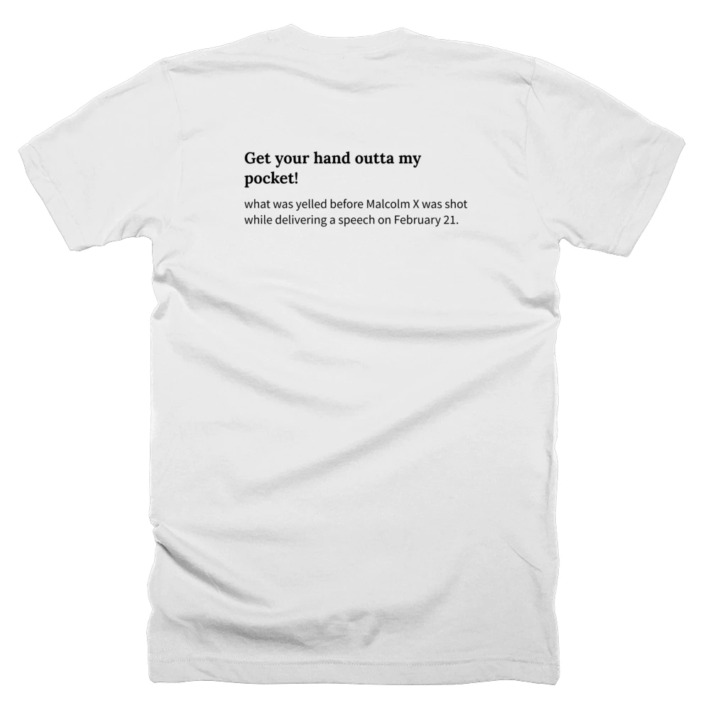 T-shirt with a definition of 'Get your hand outta my pocket!' printed on the back