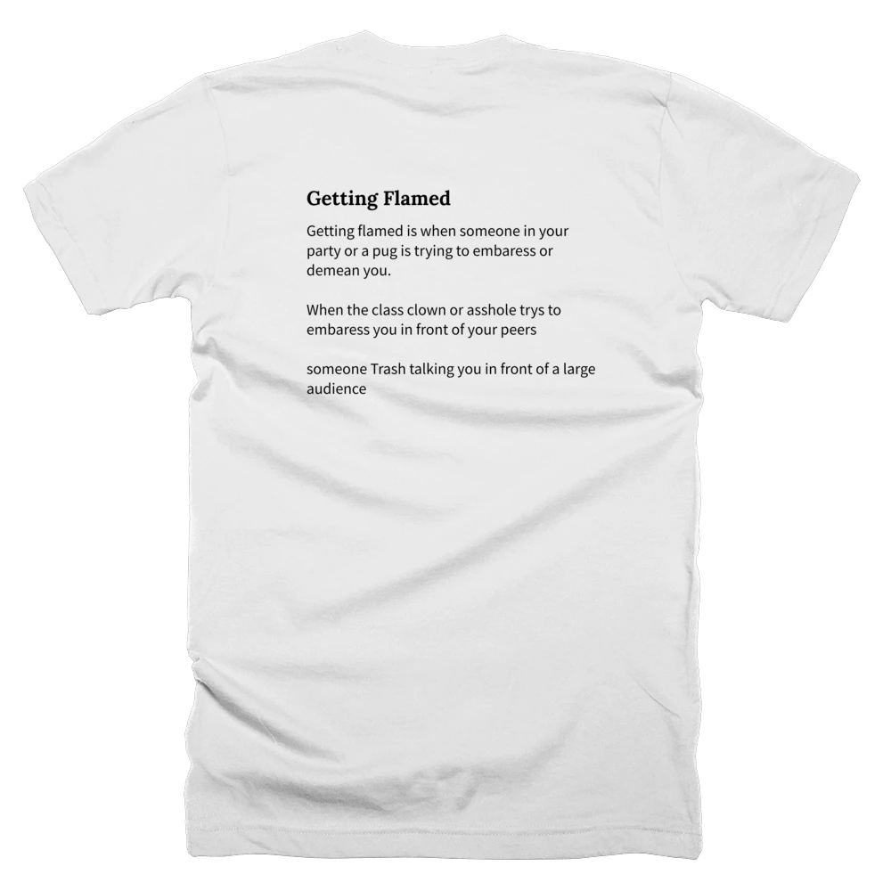 T-shirt with a definition of 'Getting Flamed' printed on the back